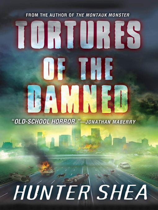 Title details for Tortures of the Damned by Hunter Shea - Available